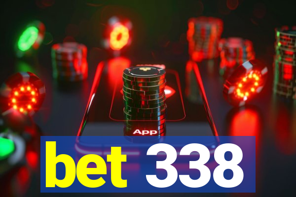 bet 338